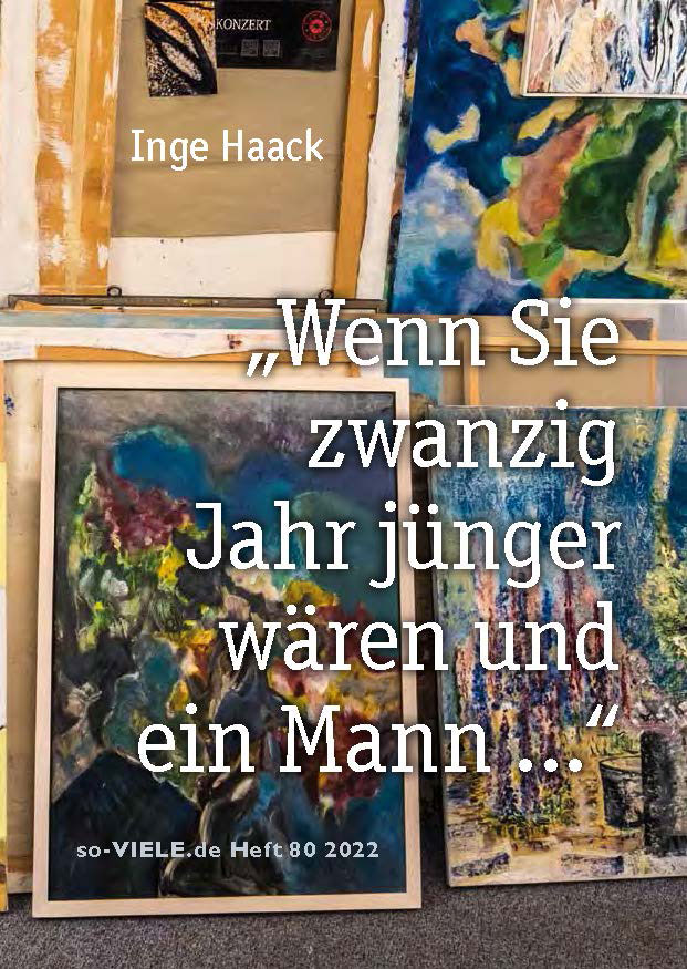 so-VIELE Heft 80 Inge Haack - Wenn Sie zwanzig Jahr j�nger w�ren und ein Mann ...